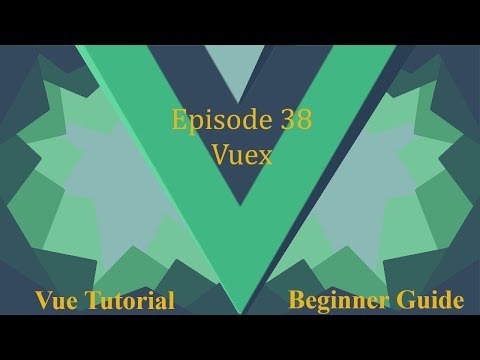 Vue Beginner Guide Ep 38 Vuex