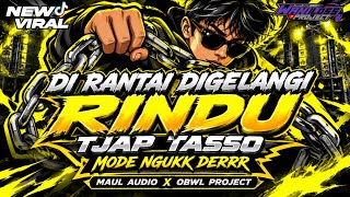 Download lagu DJ DIRANTAI DIGELANGI RINDU TJAP TASSO || MAUL AUDIO X OBWL PROJECT mp3