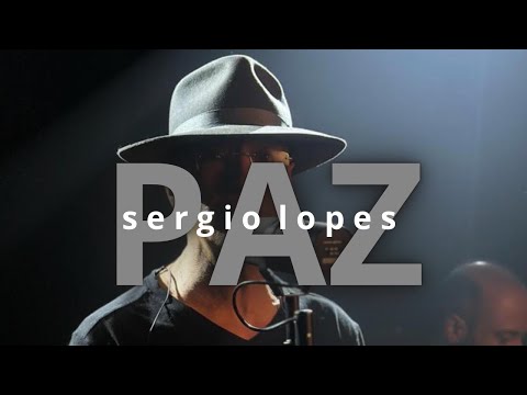 Paz - Sérgio Lopes