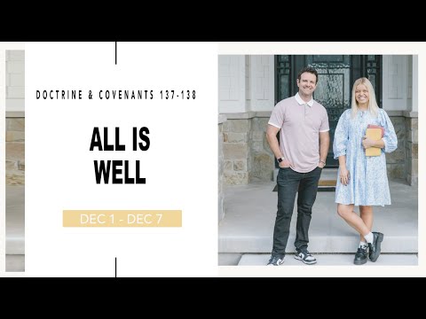 Come Follow Me Doctrine and Covenants Sections 137-138  (Dec 1-7) Don't Miss This