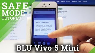 How to Boot into Safe Mode in BLU Vivo 5 Mini - Enter & Quit BLU Safe Mode