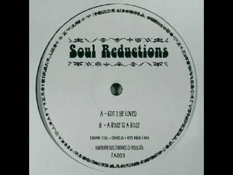 Soul Reductions - Got 2 Be Loved