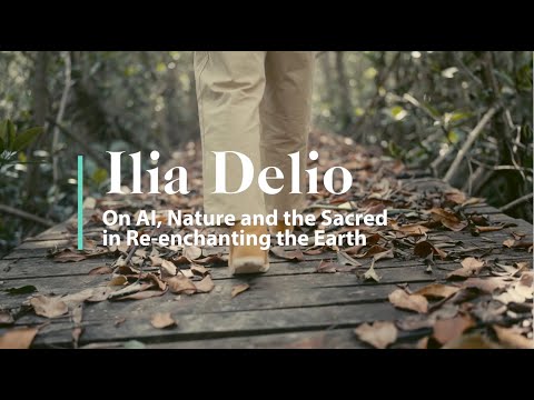 Ilia Delio on AI, Nature and the Sacred