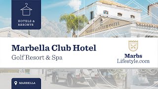 Marbslifestyle.com | Marbella Club Hotel - Golf Resort & Spa, Marbella 4K
