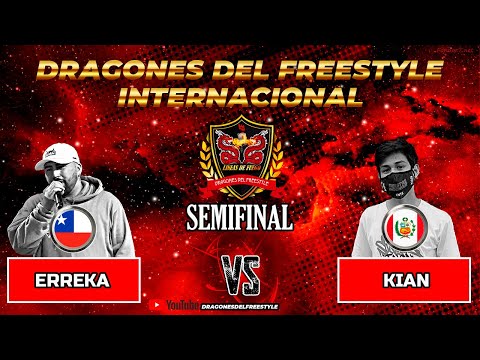 ERREKA🇨🇱 vs KIAN🇵🇪 - Semifinal - Dragones del Freestyle Internacional 2021/2022