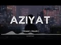 Aziyat Dur Tu Hai Ya Hum Ho Gaye Slowed Reverb Love Fuel Reverb
