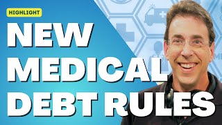 New Medical Debt Rules