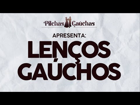 Tudo sobre Lenços Gaúchos | PilchasGauchas.com.br