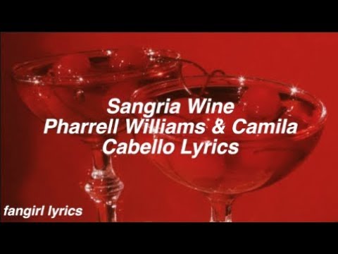 Sangria Wine || Pharrell Williams & Camila Cabello Lyrics