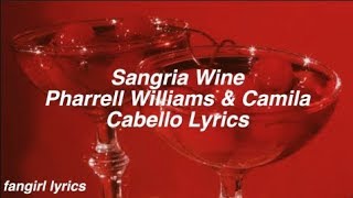 Sangria Wine || Pharrell Williams & Camila Cabello Lyrics