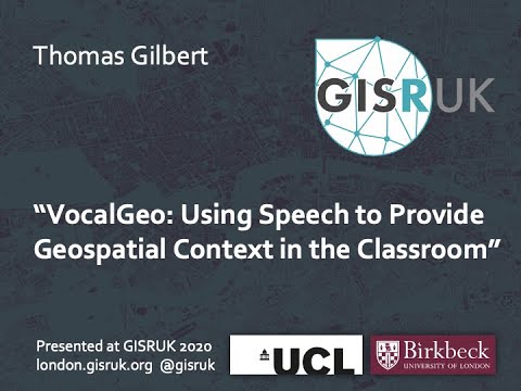 GISRUK 2020: Paper 19-VocalGeo: Using Speech to Provide Geospatial Context in the Classroom
