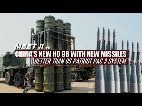 China upgraded HQ 9B air defense systems with more powerful Missile its answer to the US Patriot