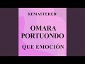 Que emoción (Remastered)