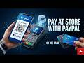 How To Pay At Store With Paypal Use PayPal In Store Payment Pay With PayPal QR Code At Store