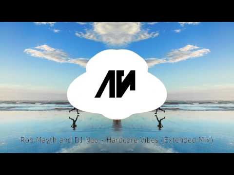 Rob Mayth and DJ Neo - Hardcore Vibes (Extended Mix)