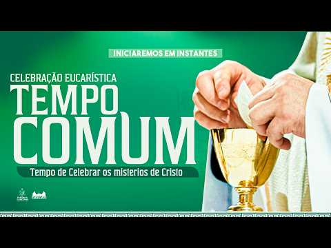 Celebração Eucarística | Ultimo dia do tríduo do Sagrado Coração de Jesus| Quinta-feira