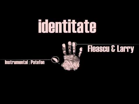 Fleascu & Larry - Identitate