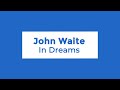 John Waite - In Dreams (Lyrics)