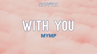 MYMP - With You (Official Lyric Video)