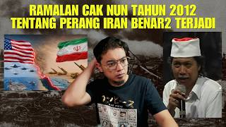 RAMALAN CAK NUN TAHUN 2012 TENTANG PERANG IRAN BENAR2 TERJADI 2026