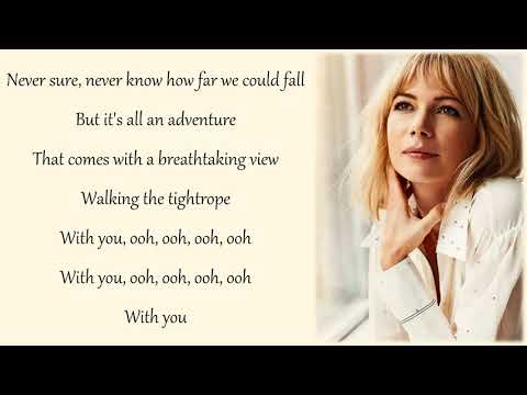 Michelle Williams - Tightrope (Lyrics & Pictures) (The Greatest Showman)