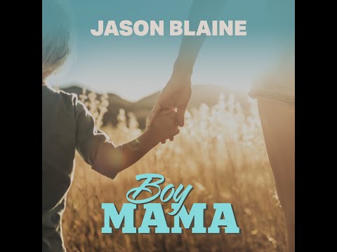 Boy Mama - Jason Blaine