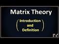 Matrix Theory Introduction And Definition