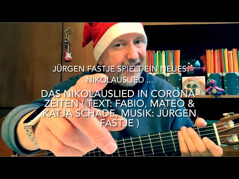 Das Nikolauslied in Corona-Zeiten ( Text: Fabio, Mateo & Katja Schade, Musik: Jürgen Fastje ) v. JF.