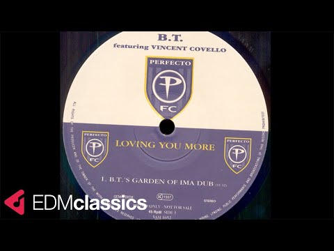 B.T. Featuring Vincent Covello - Loving You More (B.T's Garden Of Ima Dub) (1995)