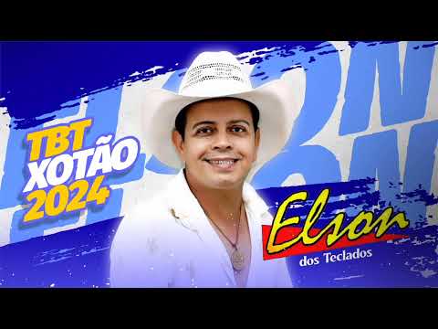 ELSON DOS TECLADOS 2024 TBT XOTÃO