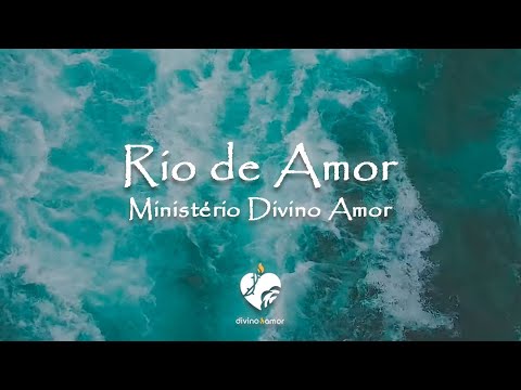 Rio De Amor - Ministério Divino Amor