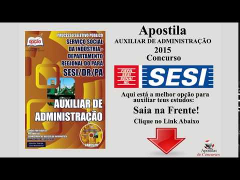 Apostila Concurso SESI-PA 2015 - AUXILIAR DE ADMINISTRAÇÃO