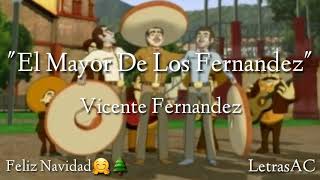 El Mayor De Los Fernandez - Vicente Fernandez (Letra)