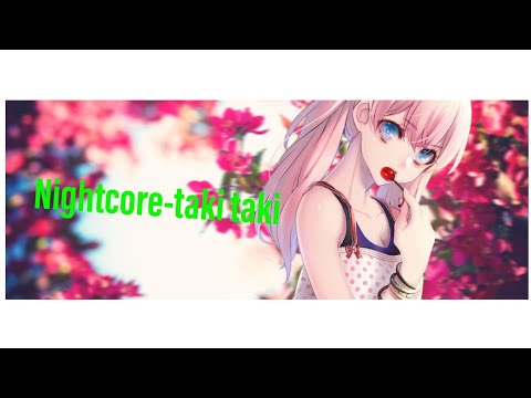 NIGHTCORE-Taki taki