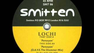 Lochi - Paroxysm ( D.A.V.E. The Drummer mix )