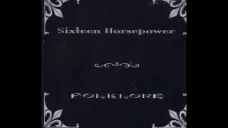 16 Horsepower - Folklore (Full Album)