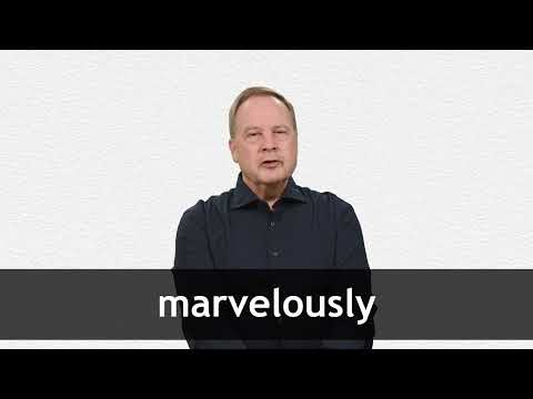 How to pronounce MARVELOUSLY in American English