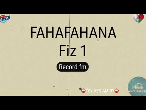 FAHAFAHANA Fiz 1 (Record fm) #gasyrakoto