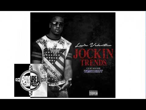 Louie Valentino ft. Work Dirty - Jockin Trends [BayAreaCompass]