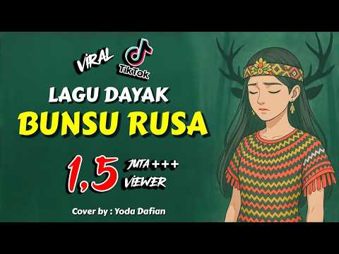 Bunsu Rusa | Dayak Song | Latest cover 2025