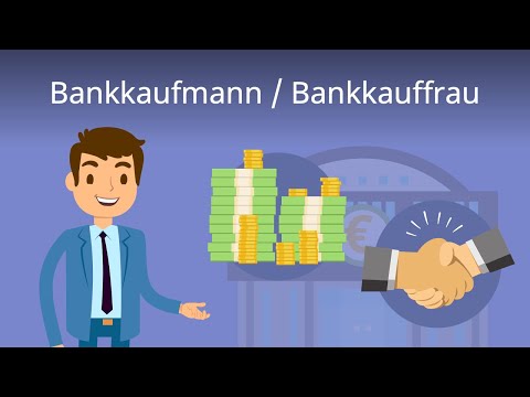 Bankkaufmann/-frau -- Ausbildung, Aufgaben, Gehalt