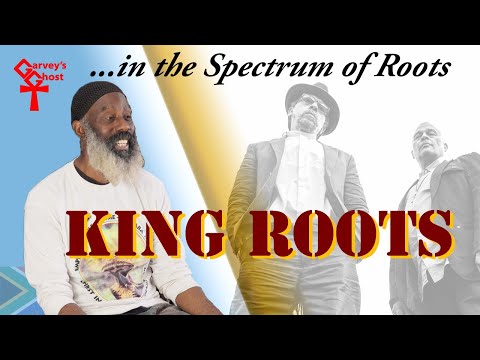 In The Spectrum of Roots - King Roots