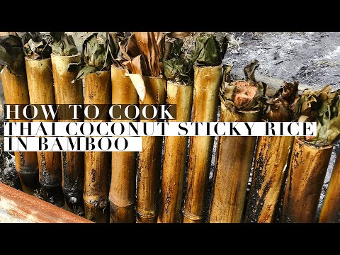 How To Cook Thai Coconut Sticky Rice in Bamboo | Khao Lam | ข้าวหลาม | Authentic Recipe #64