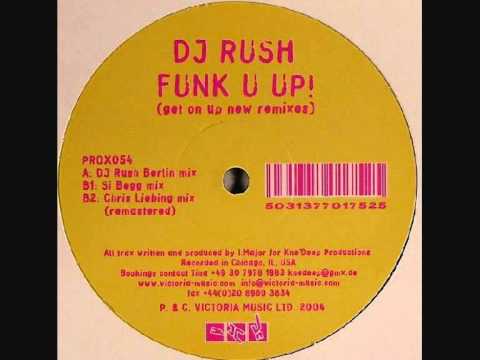 DJ Rush - Funk U Up (DJ Rush Berlin Mix) (A) [PROX054]