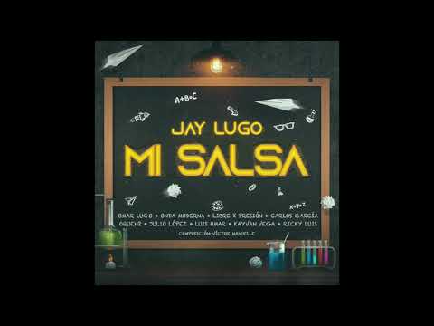 Jay Lugo - Mi Salsa (Official Audio)