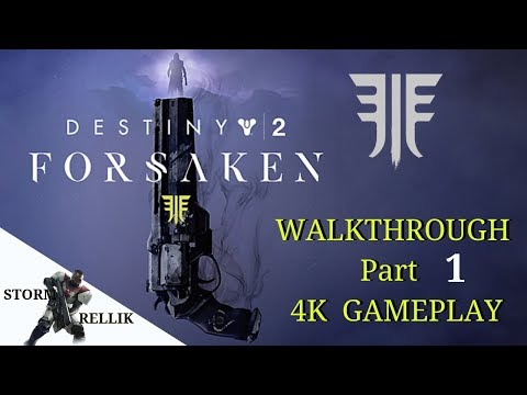 Destiny 2 walkthrough Forsaken Part.1 Gameplay!!! 4K.60 FPS