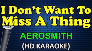I DON&#39;T WANT TO MISS A THING - Aerosmith (HD Karaoke)