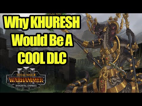 Why The Snakemen Of Khuresh Could Be A Cool DLC - Immortal Empires - Total War Warhammer