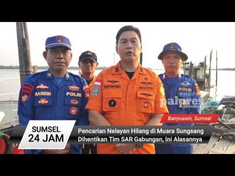 Pencarian Nelayan Hilang di Muara Sungsang Dihentikan TimSAR