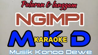 Download lagu Palaran & langgam NGIMPI KARAOKE MKD musik konco Dewe full lirik dan gleerrr... Monggo di klik... mp3 Download lagu Palaran & langgam NGIMPI KARAOKE MKD musik konco Dewe full lirik dan gleerrr... Monggo di klik... mp3